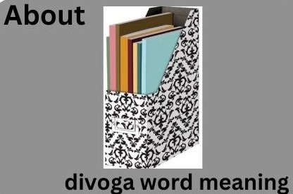 Divoga word meaning