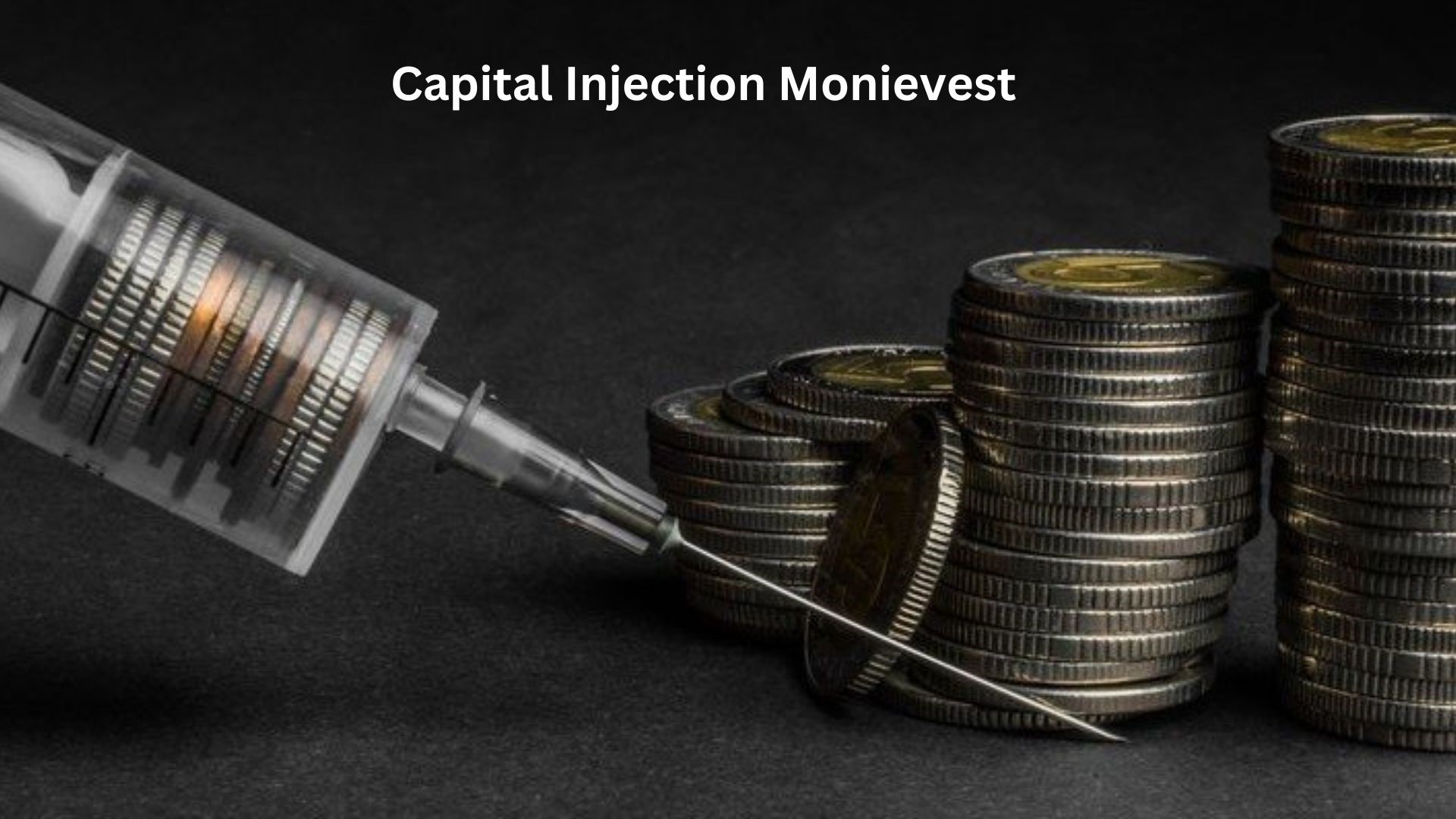 capital injection monievest