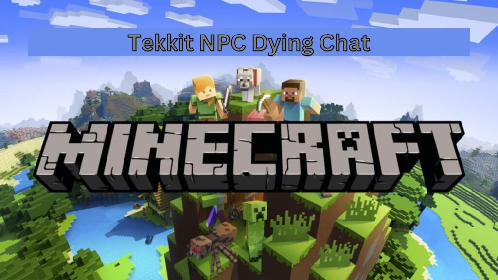 tekkit npc dying chat