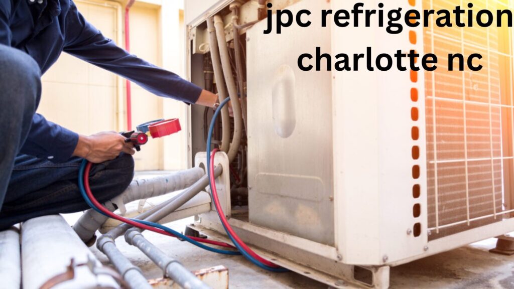 JPC Refrigeration Charlotte NC