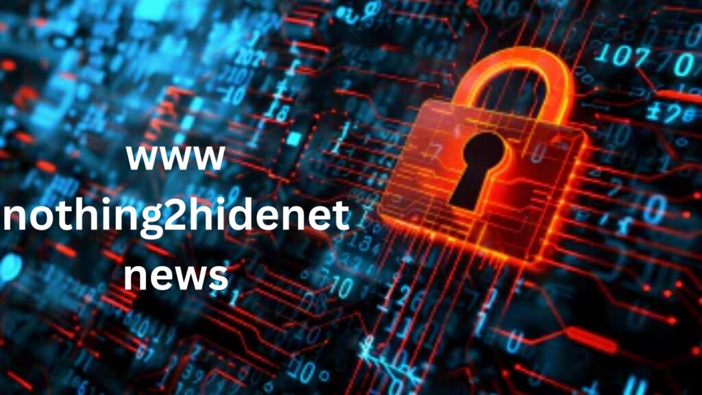 www nothing2hidenet news