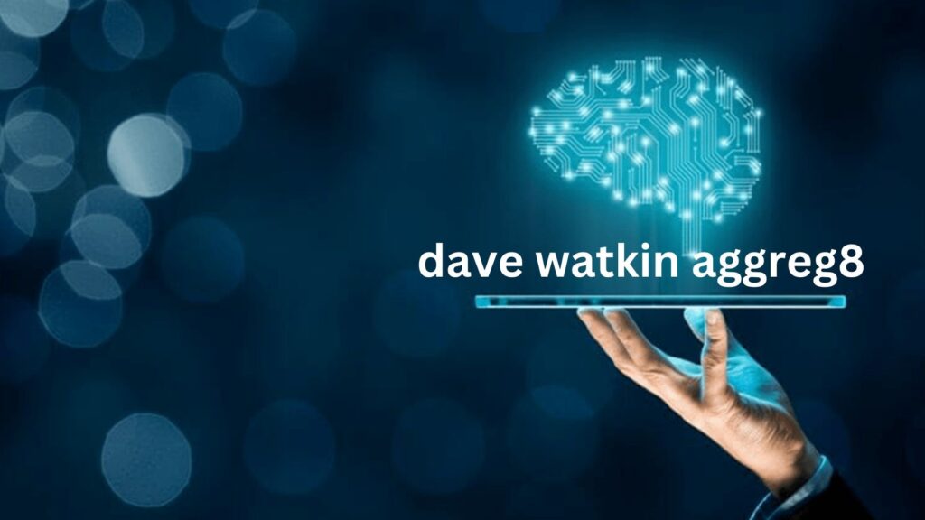 dave watkin aggreg8